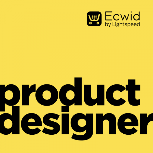 Ecwid by Lightspeed ищет Senior Product-дизайнера