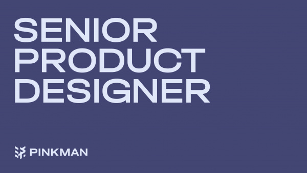 PINKMAN ищет Senior UX/UI-дизайнера