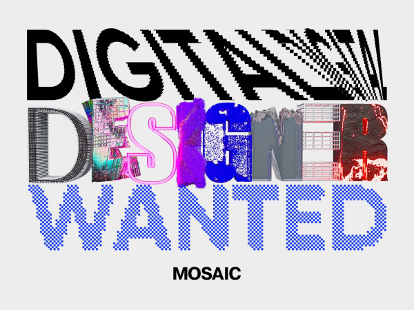 Mosaic ищет в команду сильного digital дизайнера